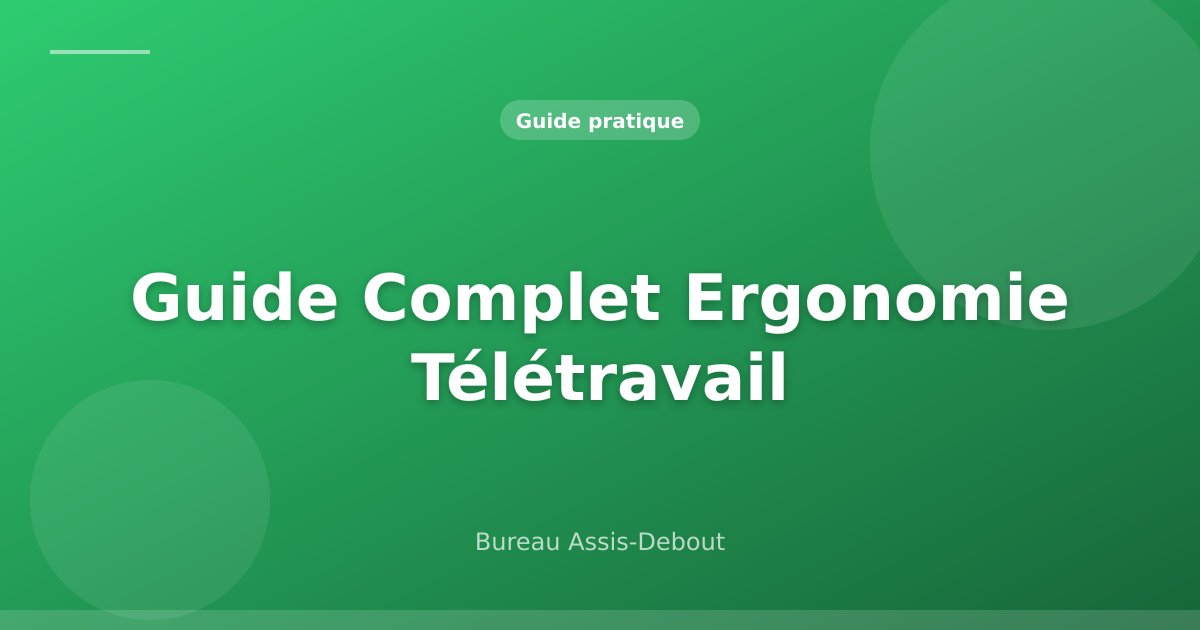 Guide Complet Ergonomie Télétravail